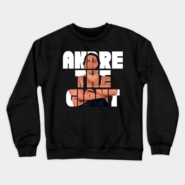 Andre the Giant White Letters Crewneck Sweatshirt by Tomorrowland Arcade